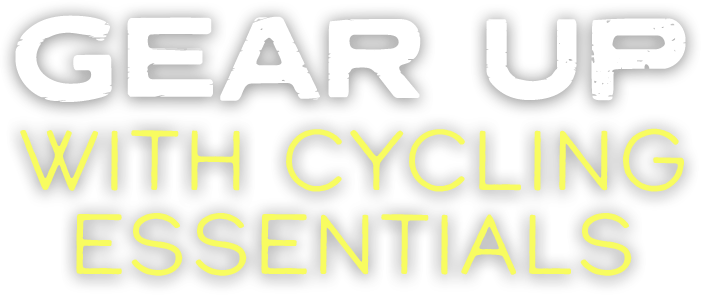 Gear Up with Cycling Essentials